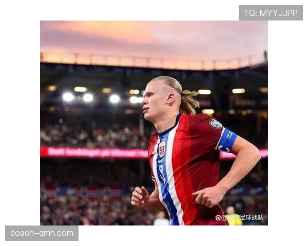 挪威队冲击2026世界杯预选赛关键战 哈兰德能否带队创造历史
